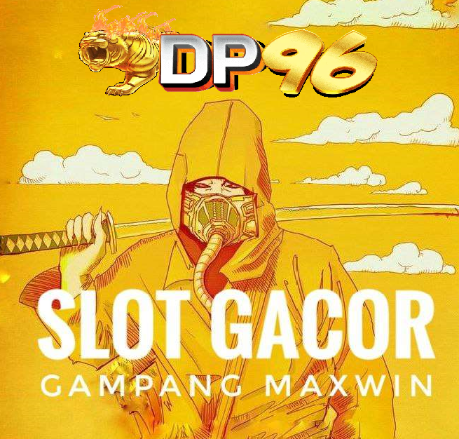 DP96 - Situs Slot Online TerGacor Sensasional Gacor Pasti Maxwin 2024